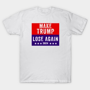 Make Trump Lose Again T-Shirt